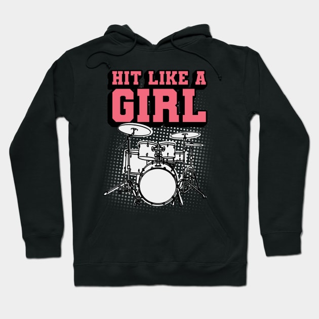 Hit Like a Girl - Funny Drummer Girl Hoodie by Issho Ni